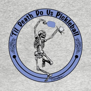 ‘Til Death Do Us Pickle T-Shirt